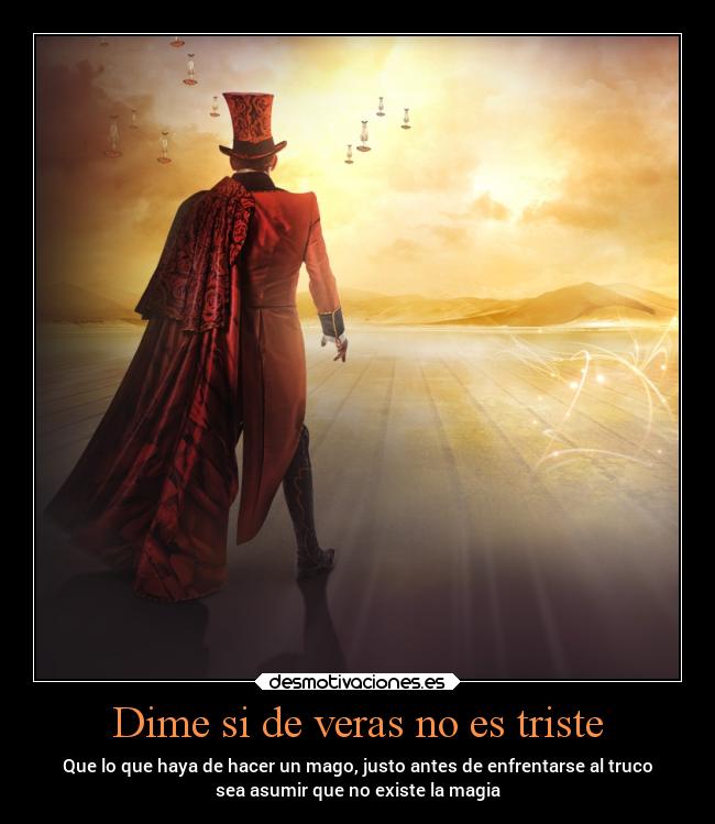 Dime si de veras no es triste -