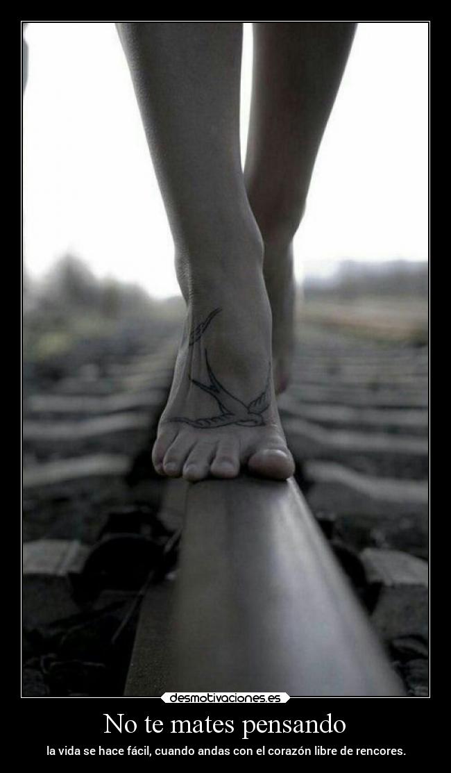 No te mates pensando -
