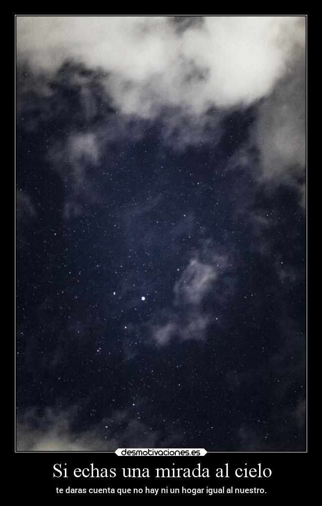 Si echas una mirada al cielo -