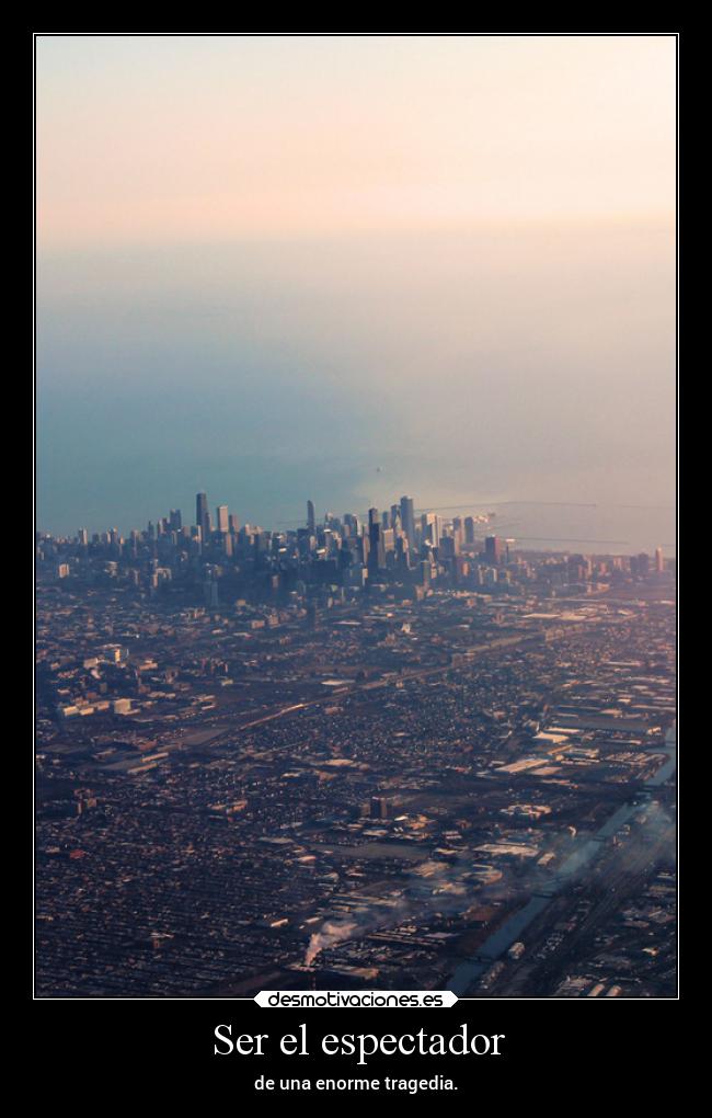 Ser el espectador -