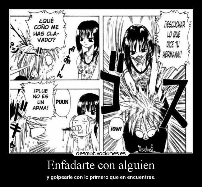 Enfadarte con alguien -