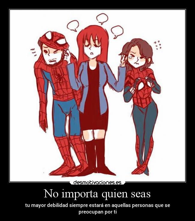 No importa quien seas -