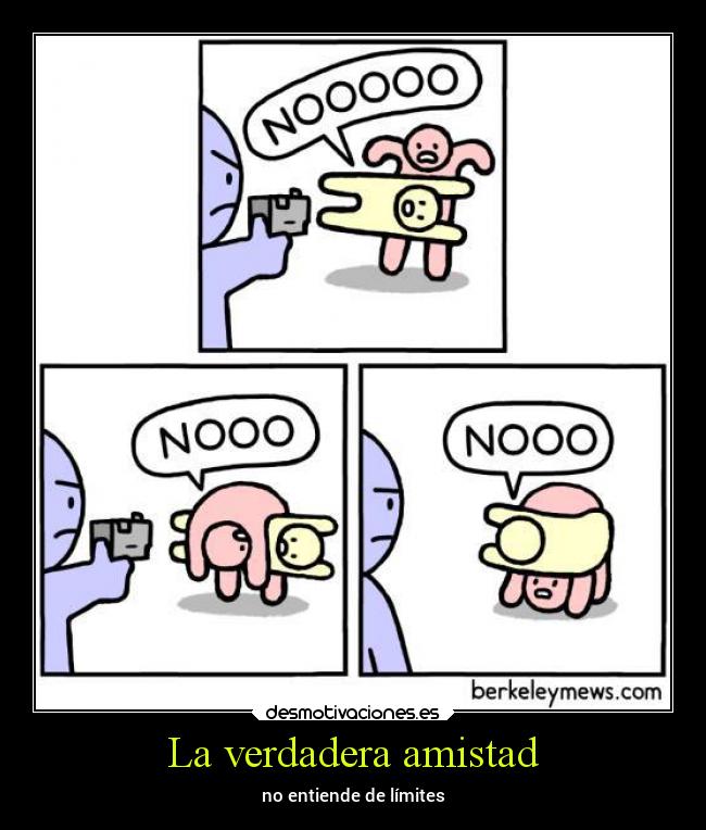 La verdadera amistad - no entiende de límites