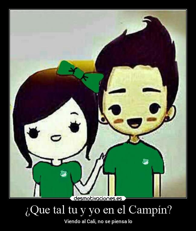 ¿Que tal tu y yo en el Campín? - Viendo al Cali, no se piensa lo