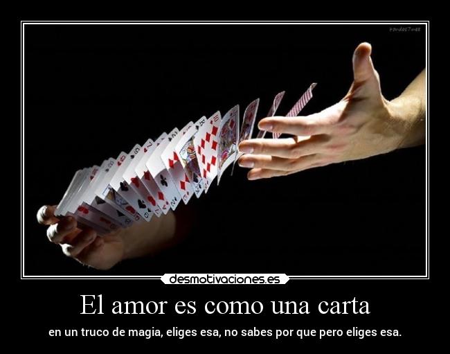 carteles amor amor carta baraja truco elegir desmotivaciones