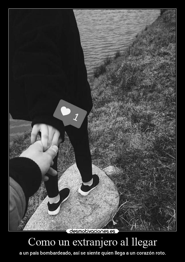 Como un extranjero al llegar -