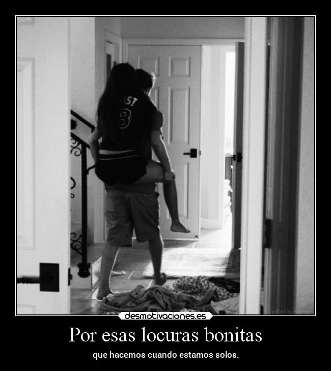 Por esas locuras bonitas -