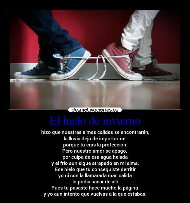 carteles amor desamor encuentros hielo pasardepagina aina615 amariaturegreso nadieloleera peronomeimporta desmotivaciones