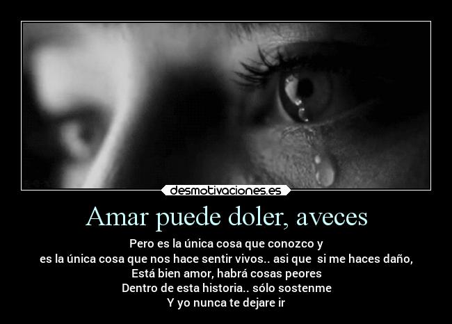 Amar puede doler, aveces -