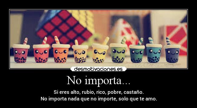 No importa... - 