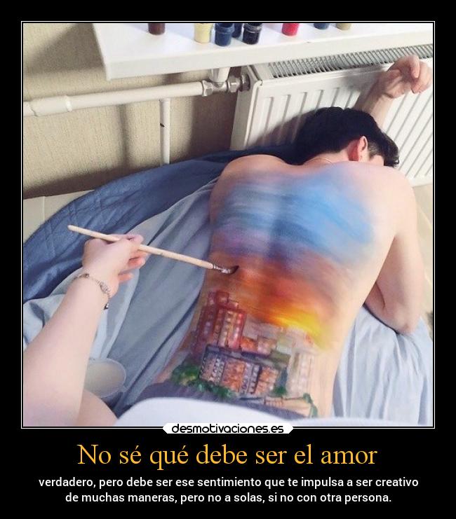 No sé qué debe ser el amor - 