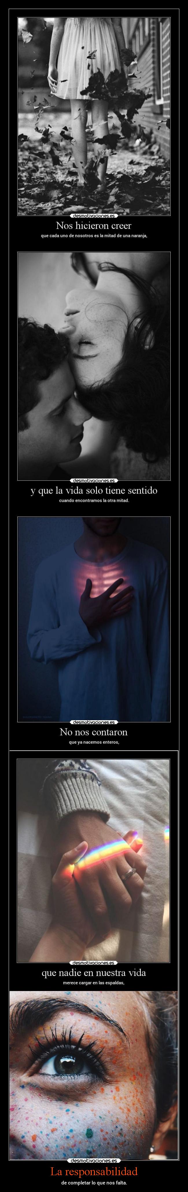 La responsabilidad - de completar lo que nos falta.