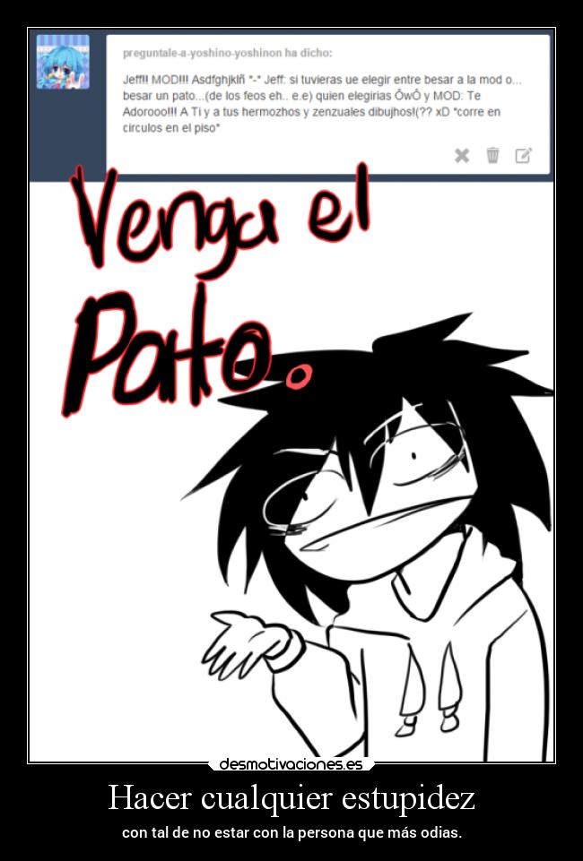 Hacer cualquier estupidez - 