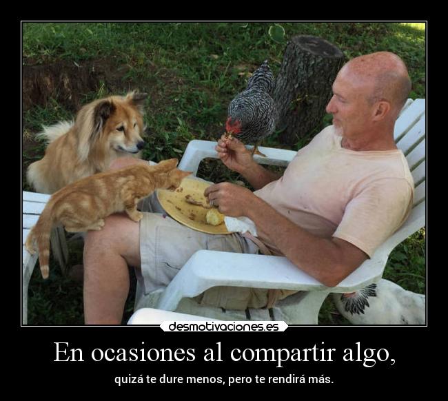 En ocasiones al compartir algo, - 