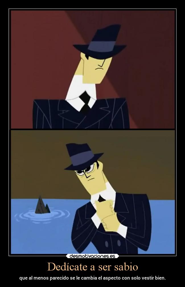 carteles anime cartoon samurai jack sabio vestir menos parecido feo desmotivaciones