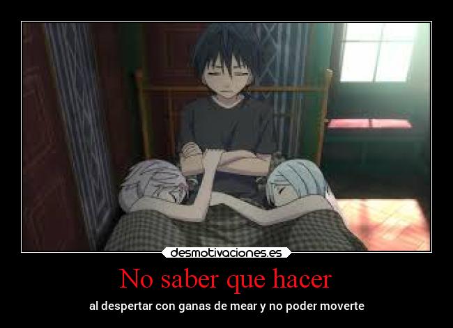 No saber que hacer -
