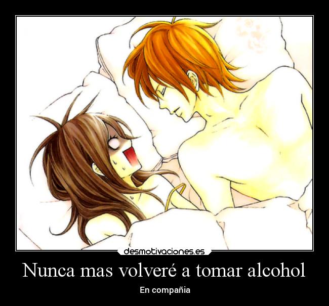 Nunca mas volveré a tomar alcohol - En compañia