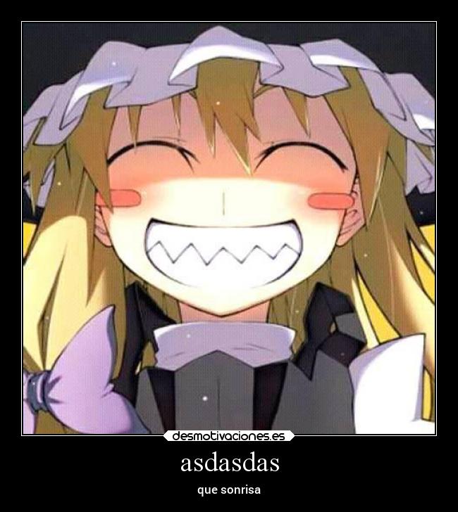 asdasdas - que sonrisa