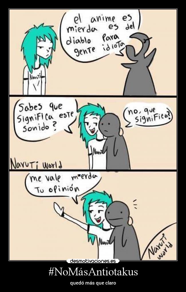 #NoMásAntiotakus - quedó más que claro