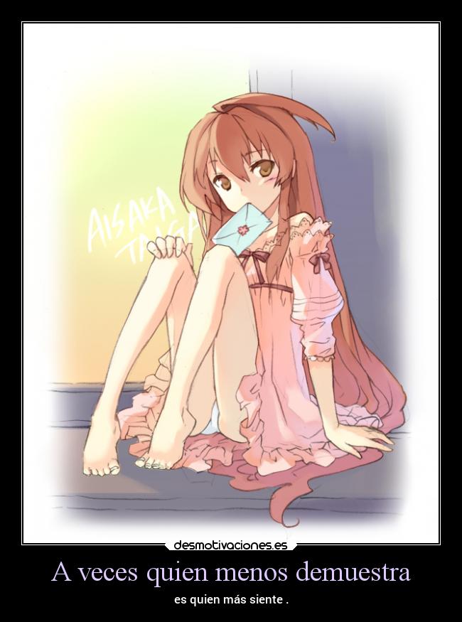 A veces quien menos demuestra -