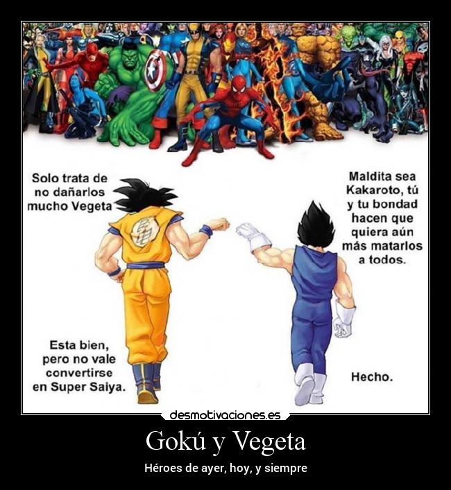 Gokú y Vegeta - Héroes de ayer, hoy, y siempre
