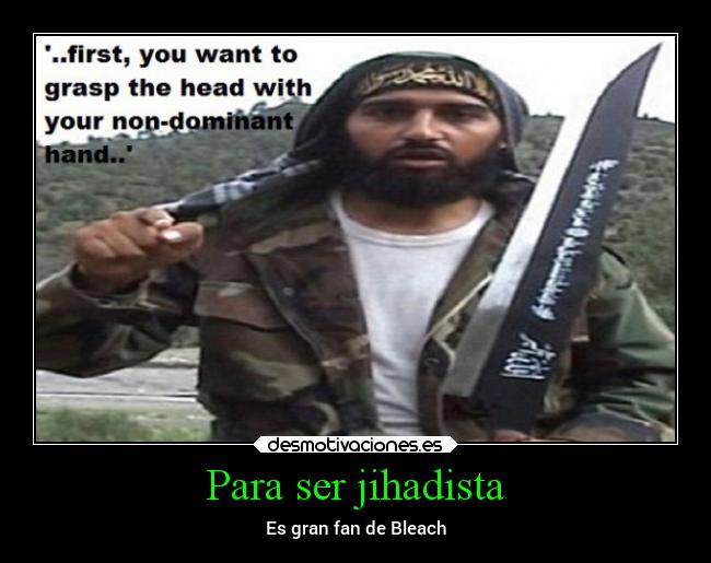carteles anime fan jihad bleach desmotivaciones