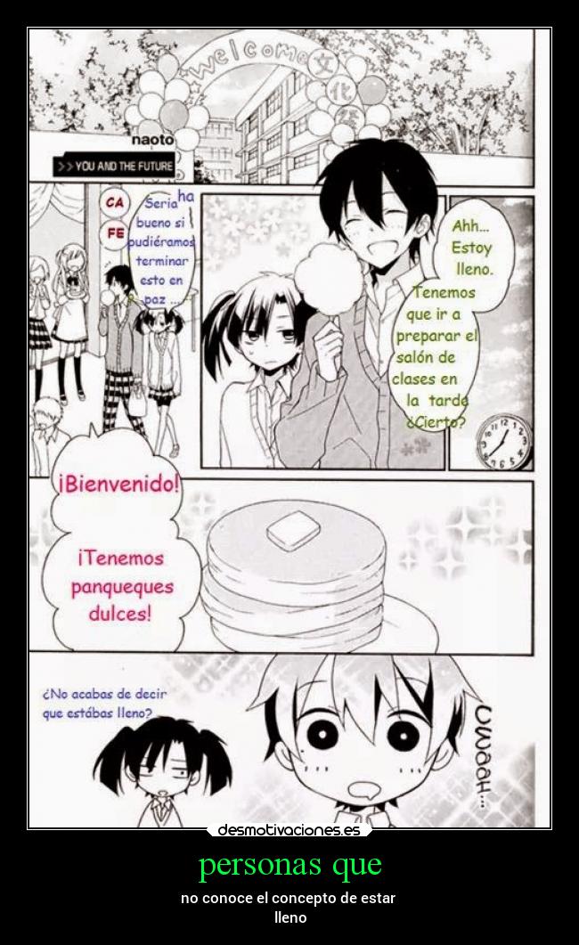 personas que - no conoce el concepto de estar
lleno