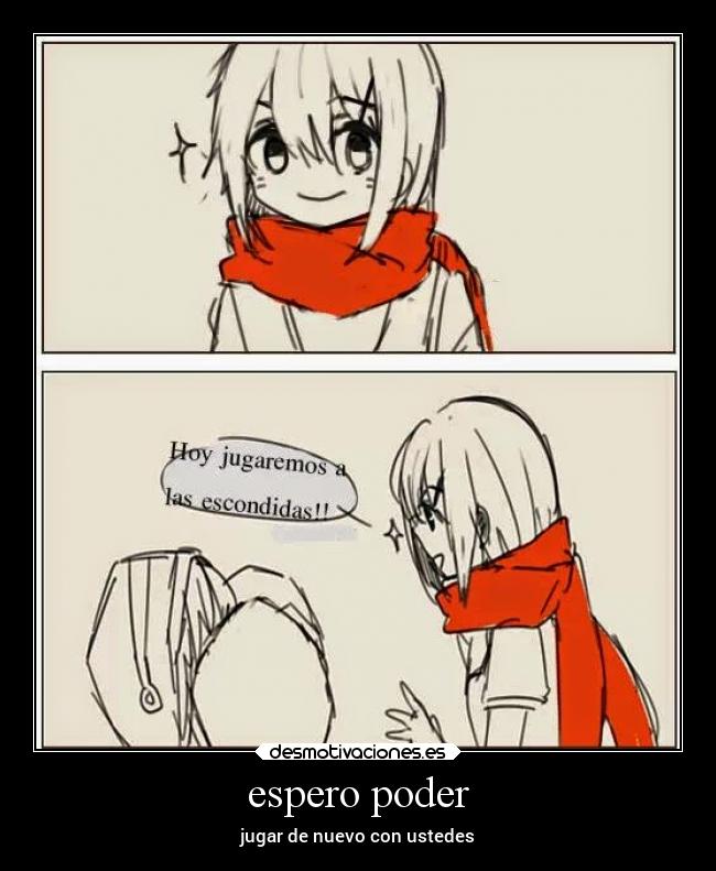 espero poder - jugar de nuevo con ustedes