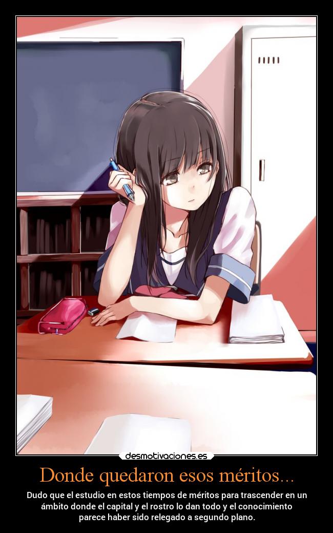 Donde quedaron esos méritos... -