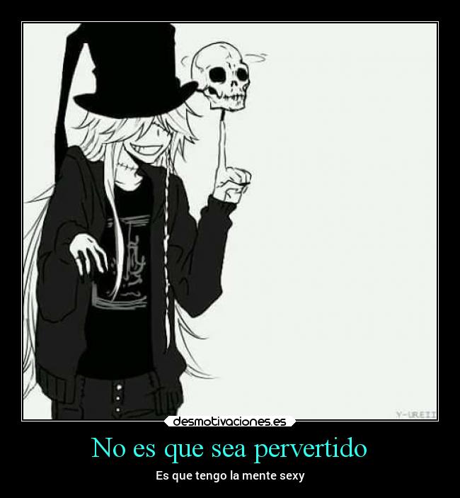 No es que sea pervertido -