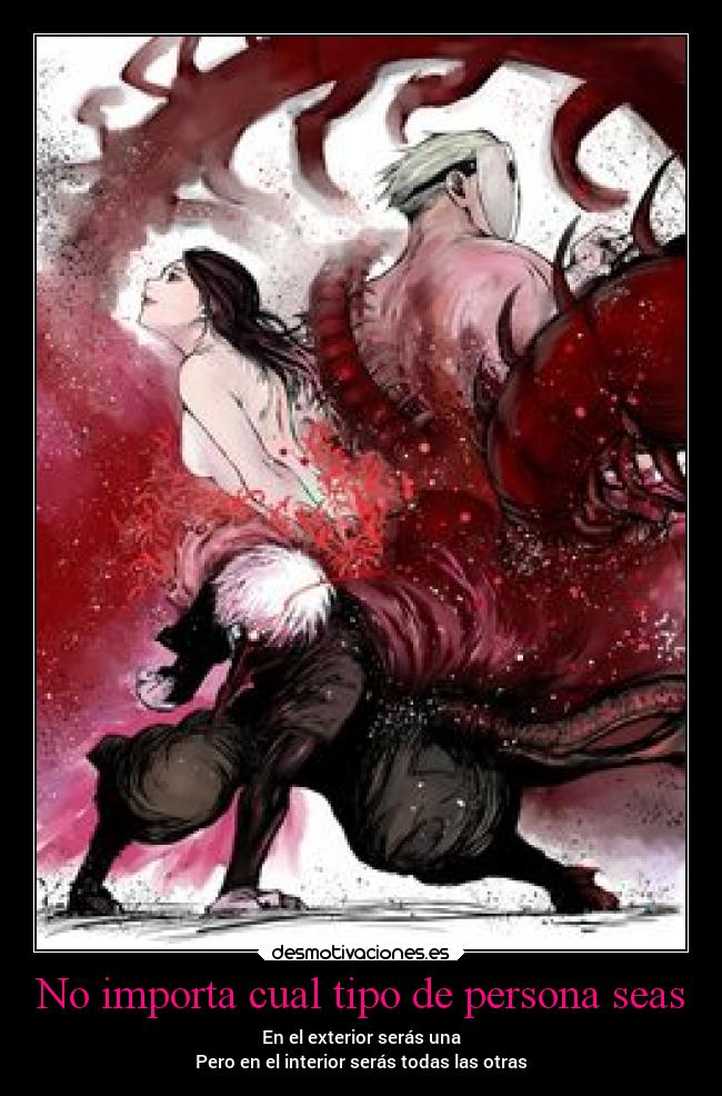 No importa cual tipo de persona seas - 