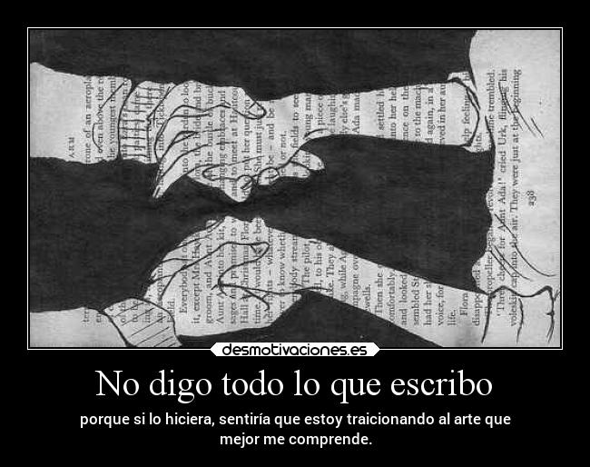 No digo todo lo que escribo - 