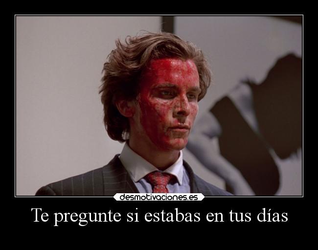 Te pregunte si estabas en tus días - 