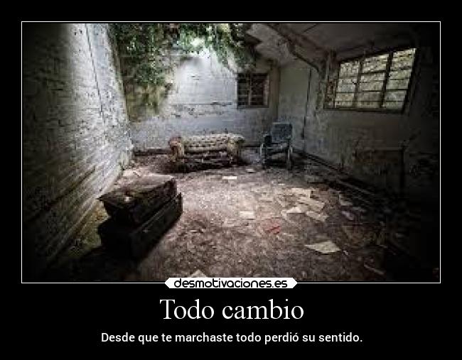 Todo cambio -