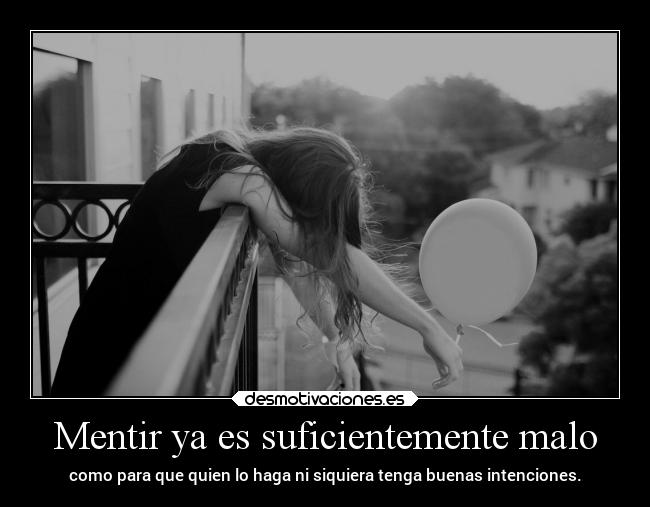Mentir ya es suficientemente malo -