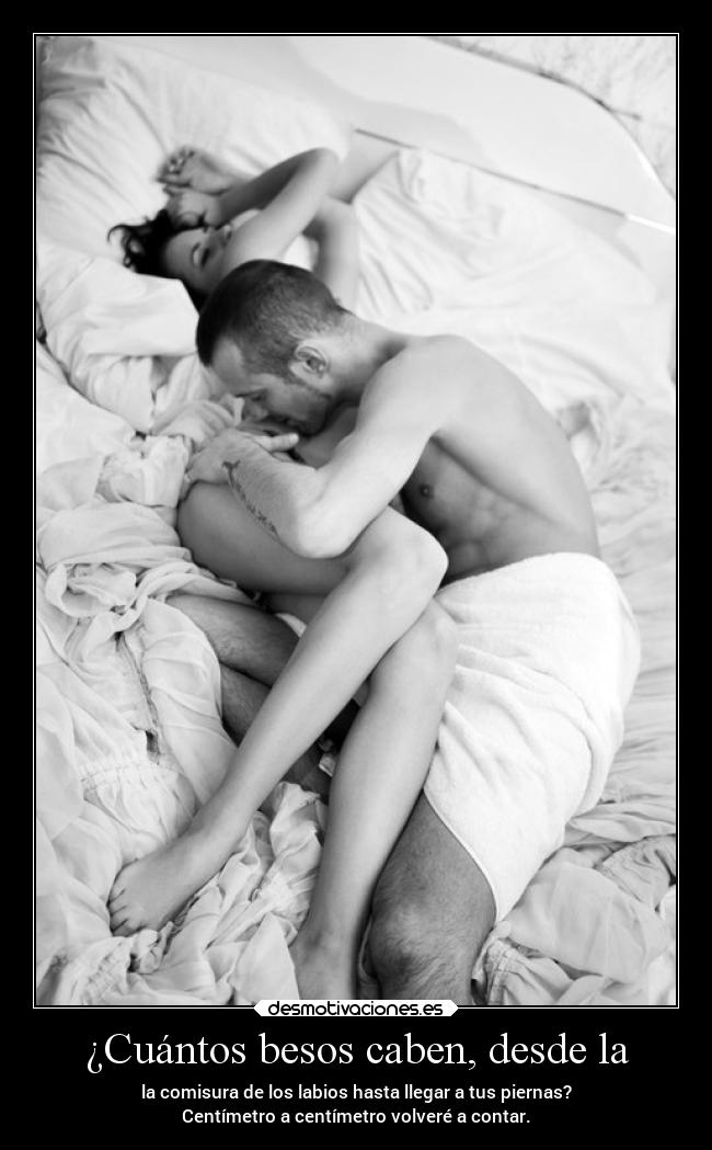 ¿Cuántos besos caben, desde la -