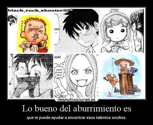 Lo bueno del aburrimiento es - 