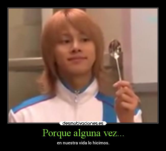 Porque alguna vez... -