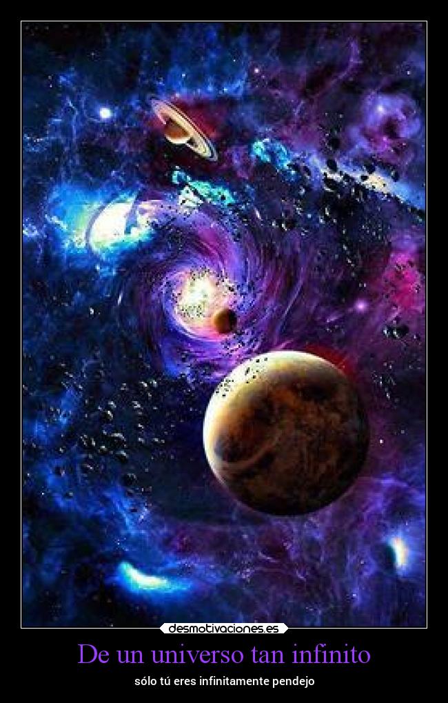 De un universo tan infinito -
