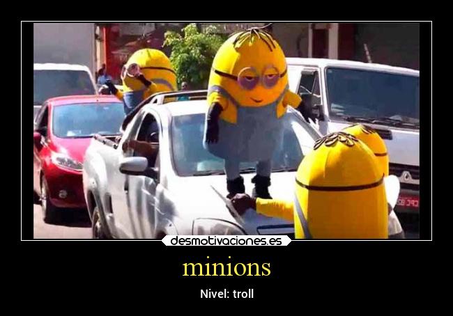 minions - Nivel: troll