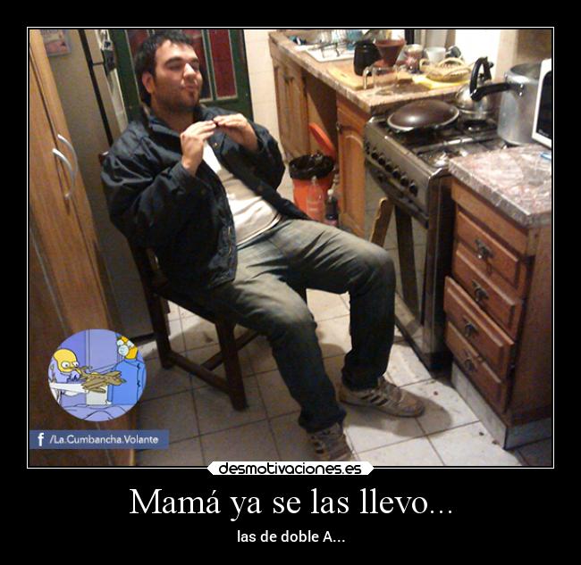 Mamá ya se las llevo... - 