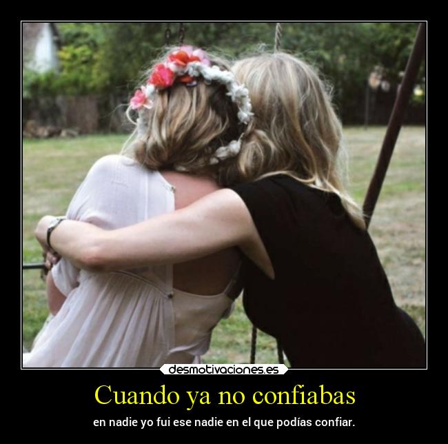 carteles confianza alegria soycomosoy nadameimporta dedicadoaunapersonadedesmo ereslacana desmotivaciones