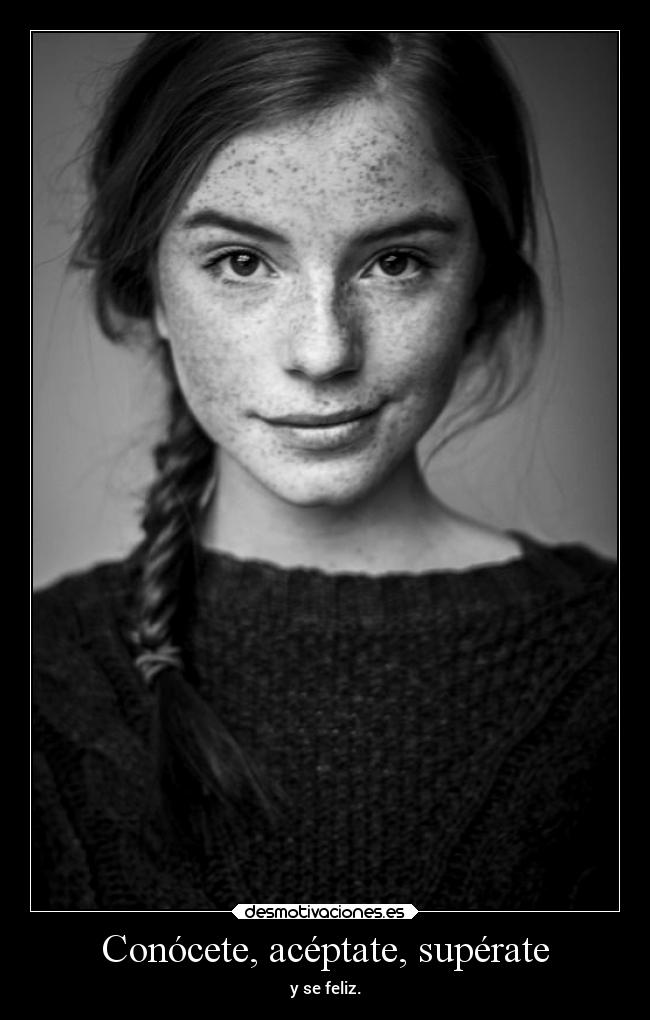 Conócete, acéptate, supérate -