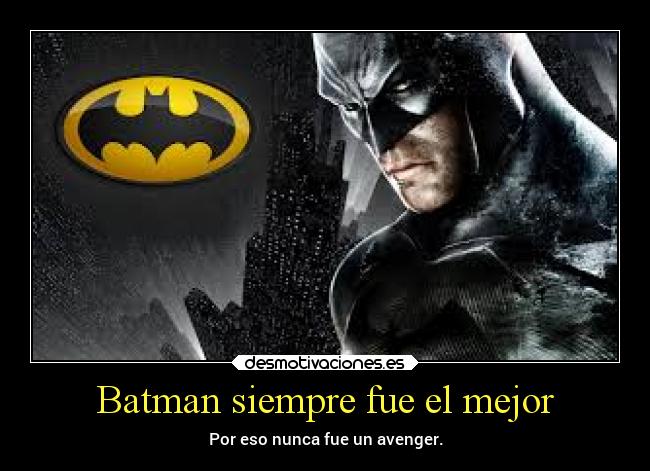 Batman siempre fue el mejor -