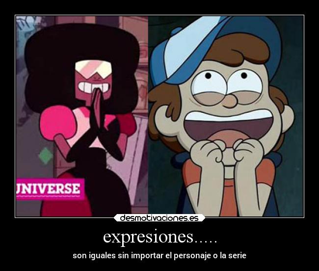 expresiones..... - son iguales sin importar el personaje o la serie