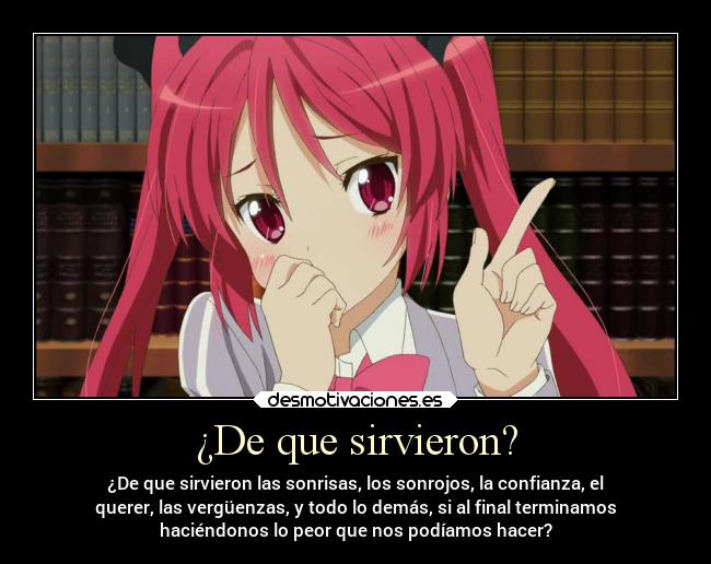 ¿De que sirvieron? -