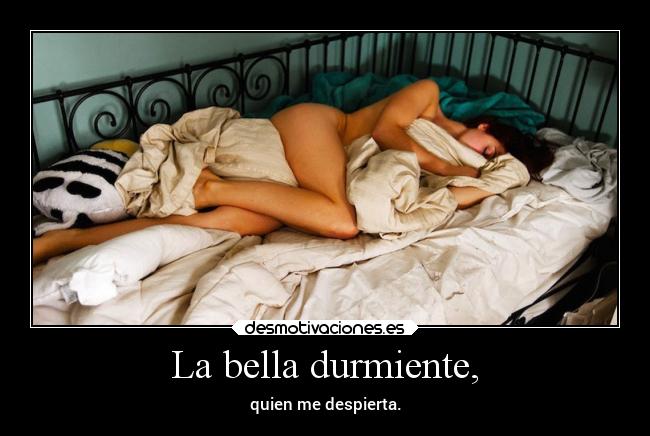 La bella durmiente, -