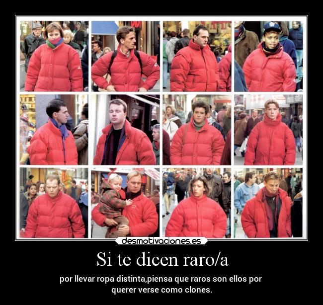 Si te dicen raro/a -