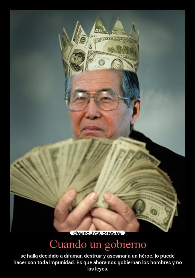 Cuando un gobierno - se halla decidido a difamar, destruir y asesinar a un héroe. lo puede
hacer con toda impunidad. Es que ahora nos gobiernan los hombres y no
las leyes.