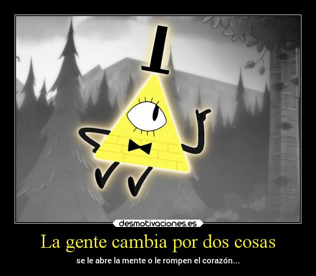 La gente cambia por dos cosas - 
